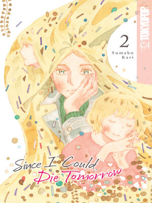 cover image of Since I Could Die Tomorrow, Volume 2